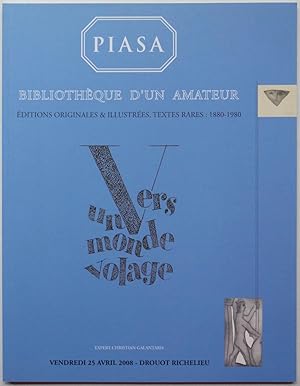 Bild des Verkufers fr Piasa. Bibliothque d'un amateur: ditions originales & illustres, textes rares, 1880-1980 [auction catalogue] zum Verkauf von George Ong Books