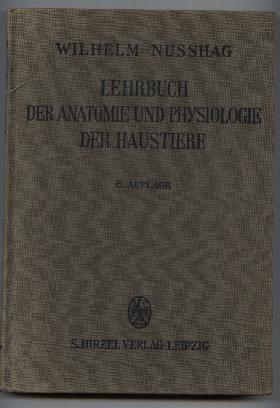 Lehrbuch der Anatomie und Physiologie der Haustiere. Für Studierende der Landwirtschaft, praktisc...