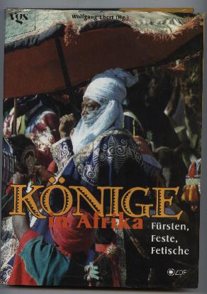 Seller image for Knige in Afrika. Frsten, Feste, Fetische. for sale by Leonardu