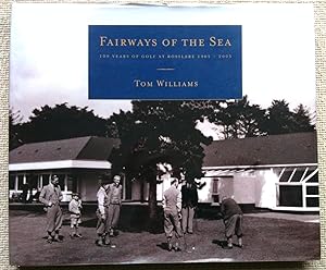 Seller image for Fairways of the Sea : 100 Years of Golf at Rosslare 1905 - 2005 for sale by Joe Collins Rare Books