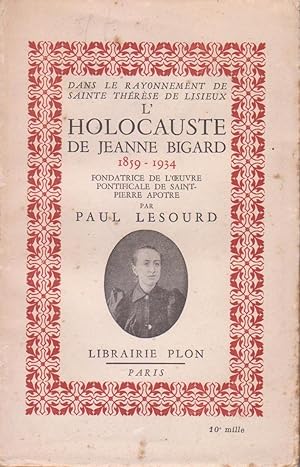 Holocauste de Jeanne Bigard (1859-1934), fondatrice de l'oeuvre pontificale de Saint-Pierre Apôtr...