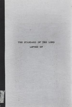 Seller image for The Standard of the Lord Lifted Up: A History of Friends in New England From 1656 - 1700, Commemorating the First Yearly Meeting held in 1661 for sale by Sutton Books