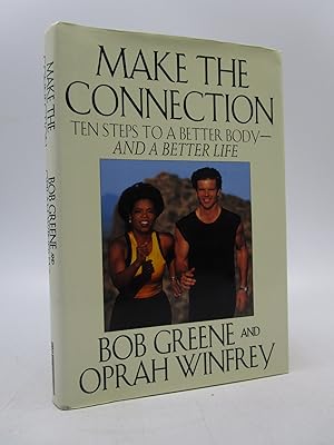 Image du vendeur pour Make the Connection: Ten Steps to a Better Body - and a Better Life (Signed First Edition) mis en vente par Shelley and Son Books (IOBA)