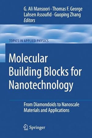 Bild des Verkufers fr Molecular Building Blocks for Nanotechnology : From Diamondoids to Nanoscale Materials and Applications zum Verkauf von AHA-BUCH GmbH