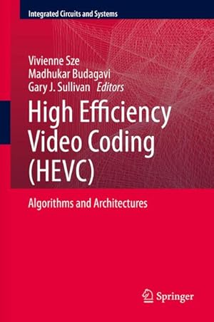 Image du vendeur pour High Efficiency Video Coding (HEVC) : Algorithms and Architectures mis en vente par AHA-BUCH GmbH