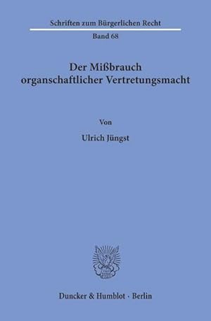 Imagen del vendedor de Der Mibrauch organschaftlicher Vertretungsmacht. a la venta por BuchWeltWeit Ludwig Meier e.K.