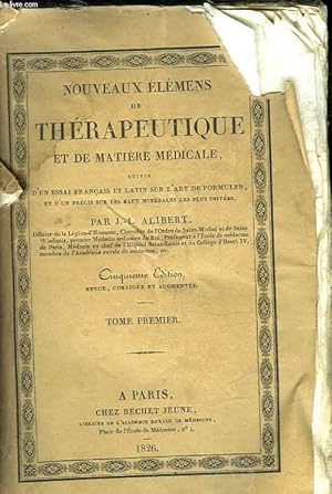 Bild des Verkufers fr NOUVEAUX ELEMENS DE THERAPEUTIQUE ET DE MATIERE MEDICALE SUIVIS D'UN ESSAI FRANCAIS EN LATIN SUR L'ART DE FORMULER, ET D'UN PRECIS SUR LES EAUX MINERALES LES PLUS USITEES - TOME 2 zum Verkauf von Le-Livre