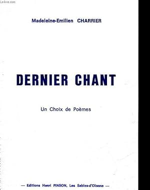 Seller image for DERNIER CHANT - UN CHOIX DE POEMES for sale by Le-Livre