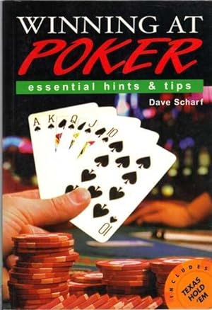 Winning at Poker : Essential Hints and Tips