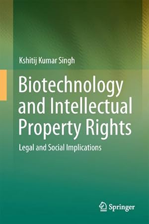 Imagen del vendedor de Biotechnology and Intellectual Property Rights : Legal and Social Implications a la venta por AHA-BUCH GmbH