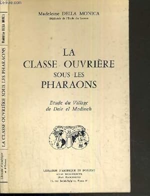 Bild des Verkufers fr LA CLASSE OUVRIERE SOUS LES PHARAONS - ETUDE DU VILLAGE DE DEIR EL MEDINEH zum Verkauf von Le-Livre