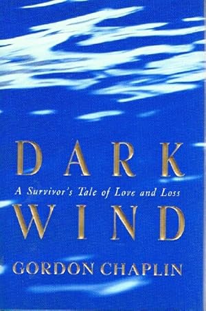 Immagine del venditore per Dark Wind: A Survivor's Tale of Love and Loss venduto da Round Table Books, LLC