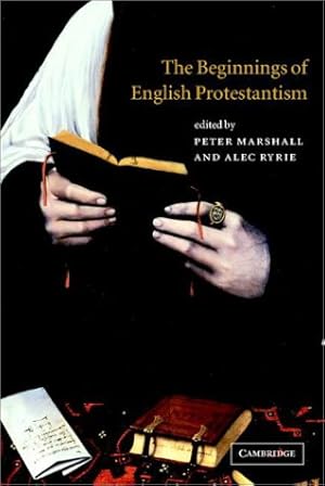 Seller image for Beginnings English Protestantism for sale by Modernes Antiquariat an der Kyll