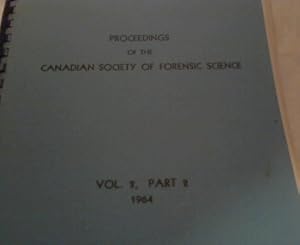 Proceedings of the Canadian Society of forensic Science - Volume 2, ( only !! ) Part 2 , 1964 , P...