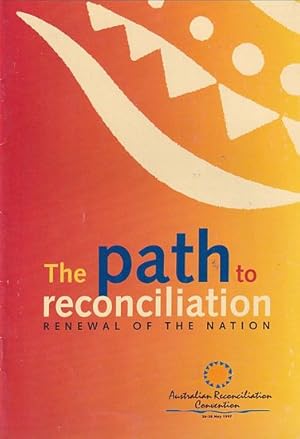 Image du vendeur pour THE PATH TO RECONCILIATION. Renewal of the Nation mis en vente par Jean-Louis Boglio Maritime Books