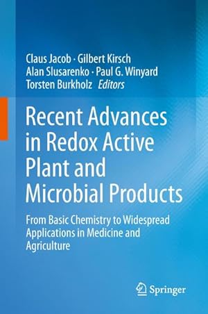 Bild des Verkufers fr Recent Advances in Redox Active Plant and Microbial Products : From Basic Chemistry to Widespread Applications in Medicine and Agriculture zum Verkauf von AHA-BUCH GmbH