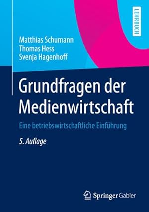 Seller image for Grundfragen der Medienwirtschaft : Eine betriebswirtschaftliche Einfhrung for sale by AHA-BUCH GmbH