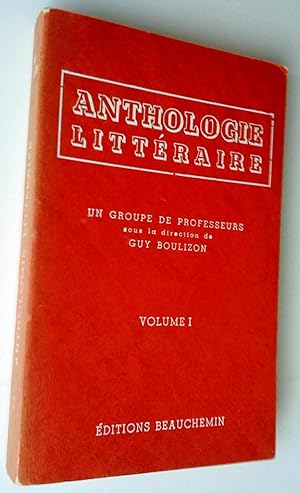 Anthologie littéraire. Pages choisies d'auteurs français, canadiens, belges, volume I et II