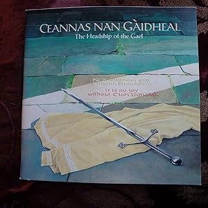( Clan Donald History ) Ceannas Nan Gaidheal. The Headship of the Gael