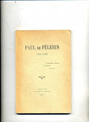 PAUL DE PELERIN 1831-1905.