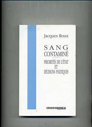 SANG CONTAMINE. Priorités de l'état et décisions politiques.