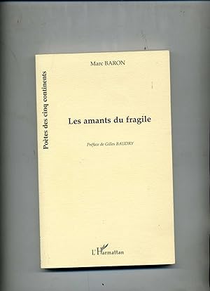 LES AMANTS DU FRAGILE. . Préface de Gilles Baudry