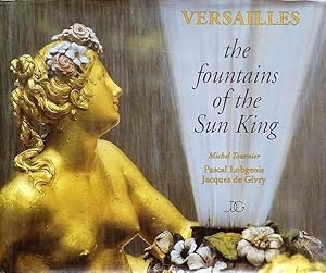 Image du vendeur pour Versailles the Fountains of the Sun King. Memoire & Lumieres. mis en vente par Antiquariat Lenzen