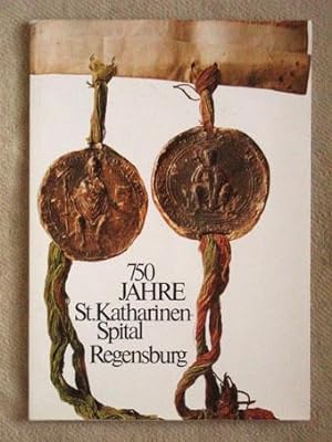 750 Jahre St.Katharinen-Spital Regensburg.