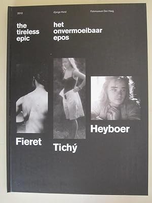 The tireless epic / Het onvermoeibaar epos (Gerard) Fieret - (Miroslav) Tichy - (Anton) Heyboer