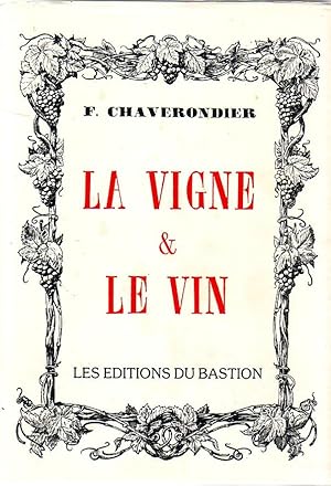 La vigne & le vin - guide théorique & pratique du vigneron