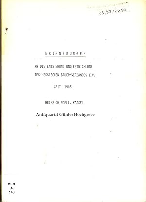 Erinnerungen an die Entstehung und Entwicklung des Hessischen Bauernverbandes e. V.