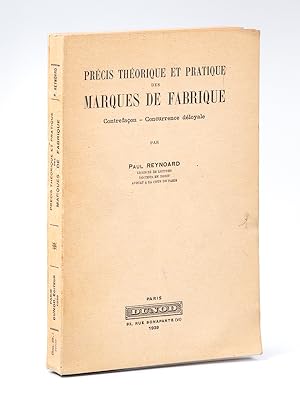 Précis théorique et pratique des marques de fabrique - Contrefaçon, concurrence déloyale