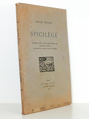 Bild des Verkufers fr Spicilge [ Franois Villon, Robert Louis Stevenson, George Meredith, Plangon et Bacchus, Saint Julien l'Hospitalier, la terreur et la piti, la perversit, la diffrence et la ressemblance, le rire, l'art de la biographie, l'amour, l'art, l'anarchie ] zum Verkauf von Librairie du Cardinal