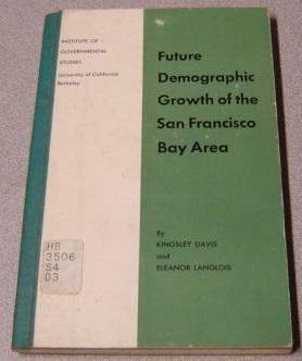 Future Demographic Growth Of The San Francisco Bay Area