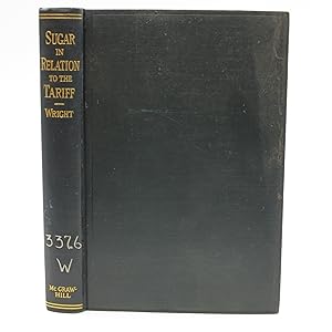 Sugar in Relation to the Tariff (First Edition, Second Impression)