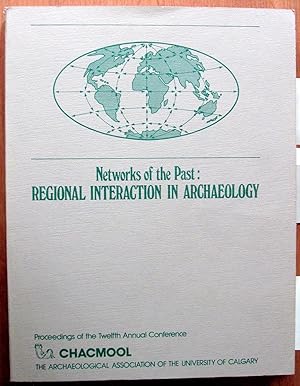 Networks of the Past: Regional Interaction in Archaeology