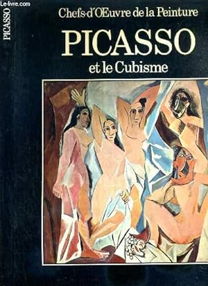 Seller image for PICASSO ET LE CUBISME / COLLECTION CHEFS D'OEUVRE DE LA PEINTURE. for sale by Le-Livre
