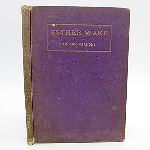 Esther Wake or The Spirit of the Regulators: A Play in Four Acts (First Edition)