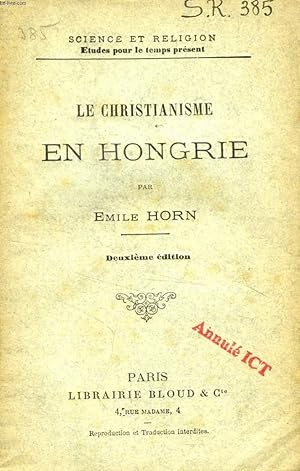 Imagen del vendedor de LE CHRISTIANISME EN HONGRIE (SCIENCE ET RELIGION, ETUDES POUR LE TEMPS PRESENT, N 385) a la venta por Le-Livre