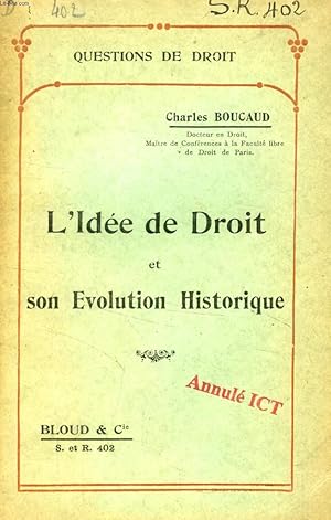 Image du vendeur pour L'IDEE DE DROIT ET SON EVOLUTION HISTORIQUE (QUESTIONS DE DROIT, N 402) mis en vente par Le-Livre