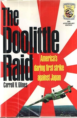 The Doolittle Raid; America's Daring first strike against Japan