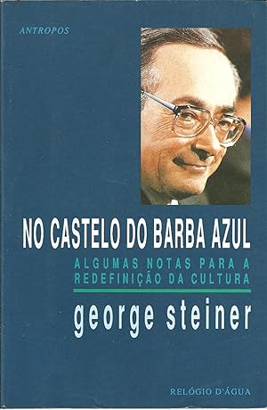 NO CASTELO DO BARBA AZUL: Algumas notas para a redefinição da cultura