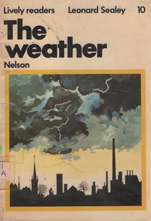 The weather (Lively readers Leonard Sealey 10)