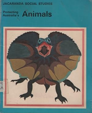 Imagen del vendedor de Protecting Australia's Animals (JACARANDA SOCIAL STUDIES) a la venta por Nanny's Web