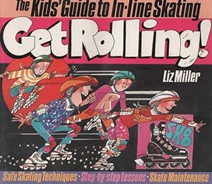 Imagen del vendedor de The Kids' Guide to In-line Skating: Get Rolling! a la venta por Nanny's Web