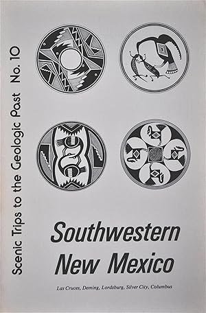 Scenic Trips to the Geologic Past No 10: Las Cruces, Deming, Lordsburg, Silver City, Columbus