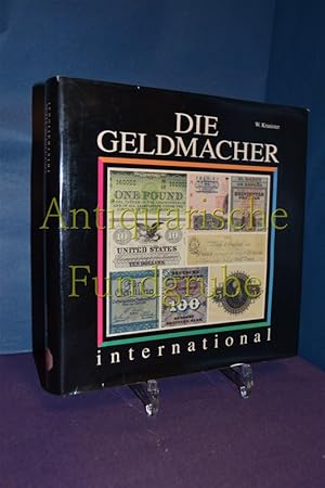 Bild des Verkufers fr Die Geldmacher international. W. Kranister zum Verkauf von Antiquarische Fundgrube e.U.