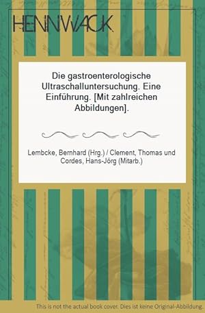 Seller image for Die gastroenterologische Ultraschalluntersuchung. Eine Einfhrung. [Mit zahlreichen Abbildungen]. for sale by HENNWACK - Berlins grtes Antiquariat