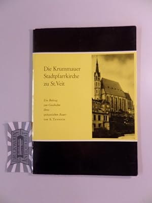 Die Krummauer Stadtpfarrkirche zu St. Veit. Ein Beitrag zur Geschichte ihres spätgotischen Baues.