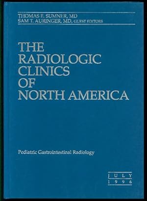 Seller image for The Radiologic Clincs of North America: Pediatric Gastrointestinal Radiology Volume 34 Number 4 July 1996 for sale by Inga's Original Choices